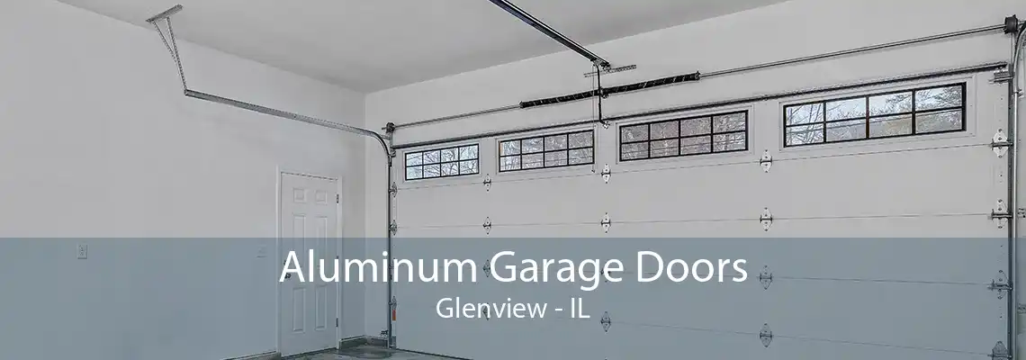 Aluminum Garage Doors Glenview - IL