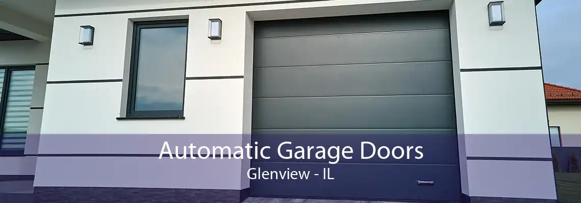 Automatic Garage Doors Glenview - IL