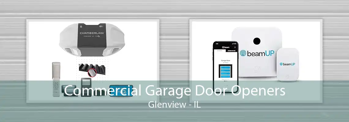 Commercial Garage Door Openers Glenview - IL