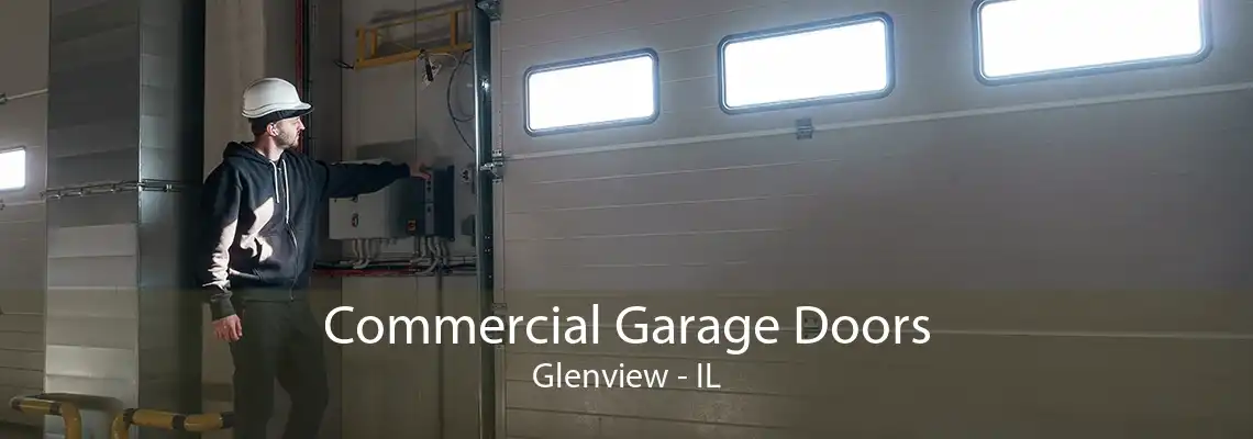 Commercial Garage Doors Glenview - IL