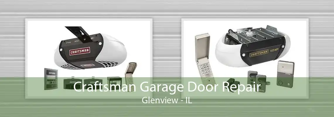 Craftsman Garage Door Repair Glenview - IL