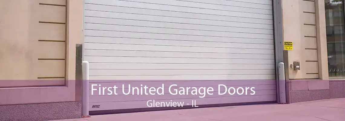 First United Garage Doors Glenview - IL