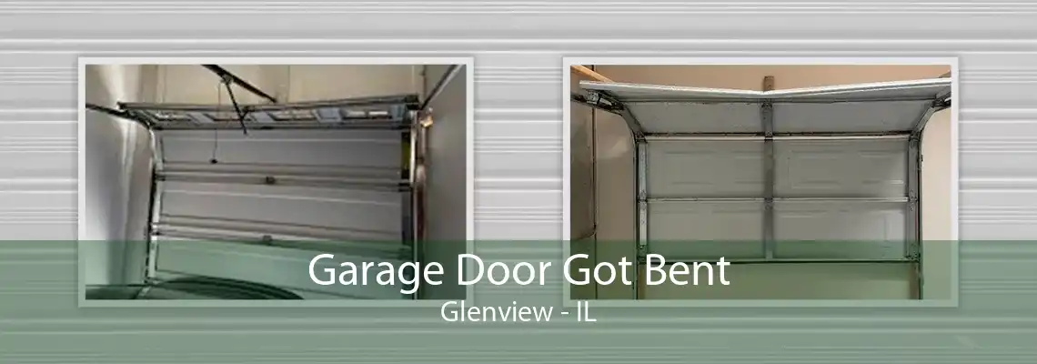 Garage Door Got Bent Glenview - IL