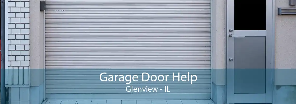 Garage Door Help Glenview - IL