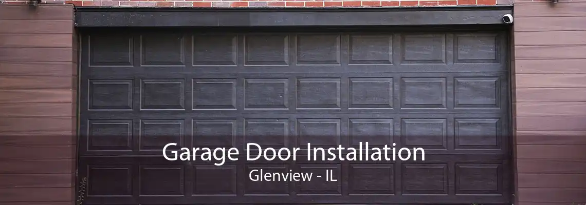 Garage Door Installation Glenview - IL