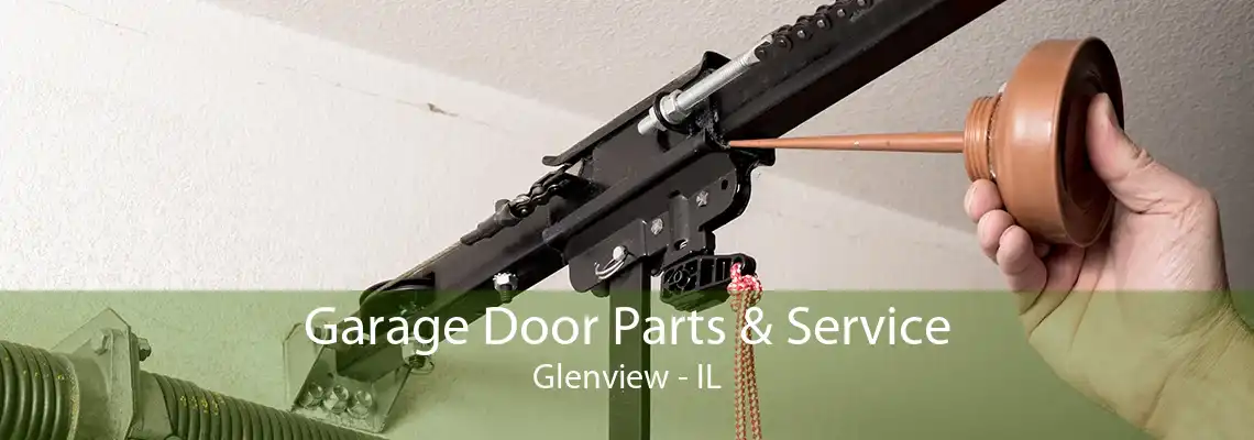 Garage Door Parts & Service Glenview - IL