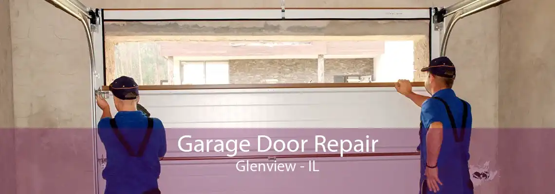 Garage Door Repair Glenview - IL