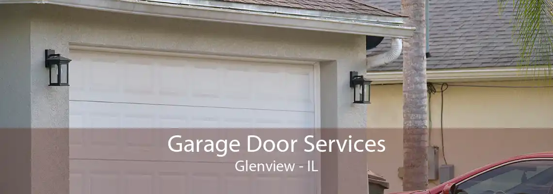 Garage Door Services Glenview - IL