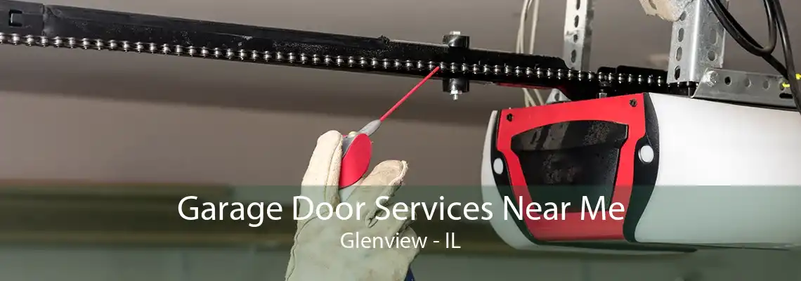 Garage Door Services Near Me Glenview - IL