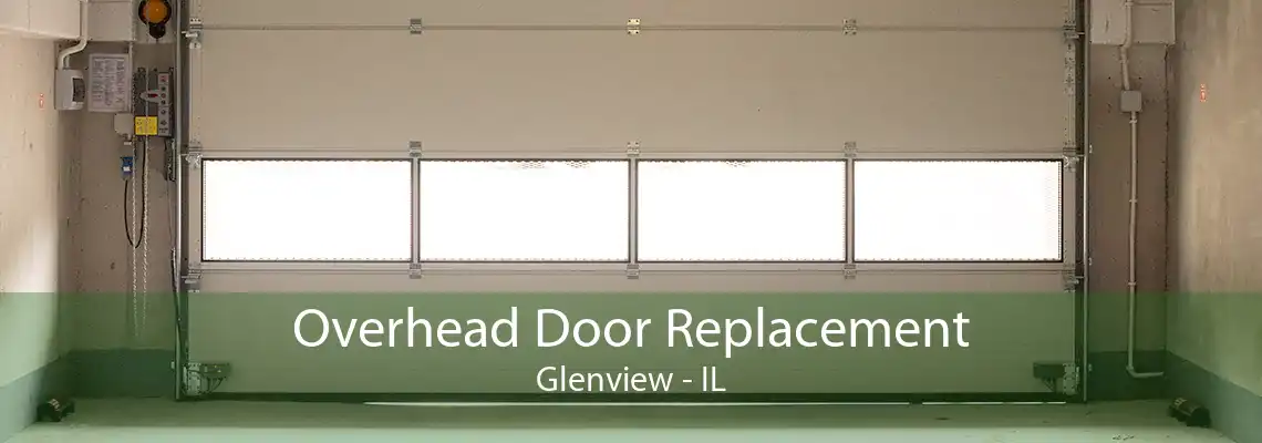 Overhead Door Replacement Glenview - IL