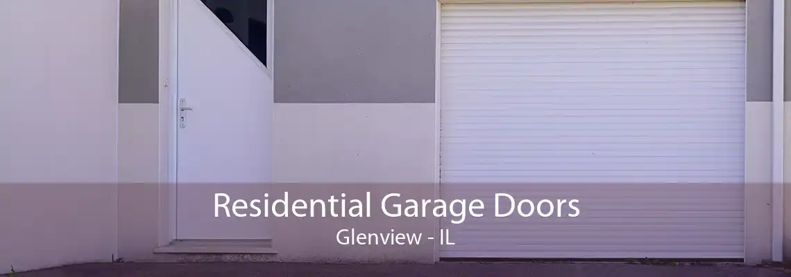 Residential Garage Doors Glenview - IL