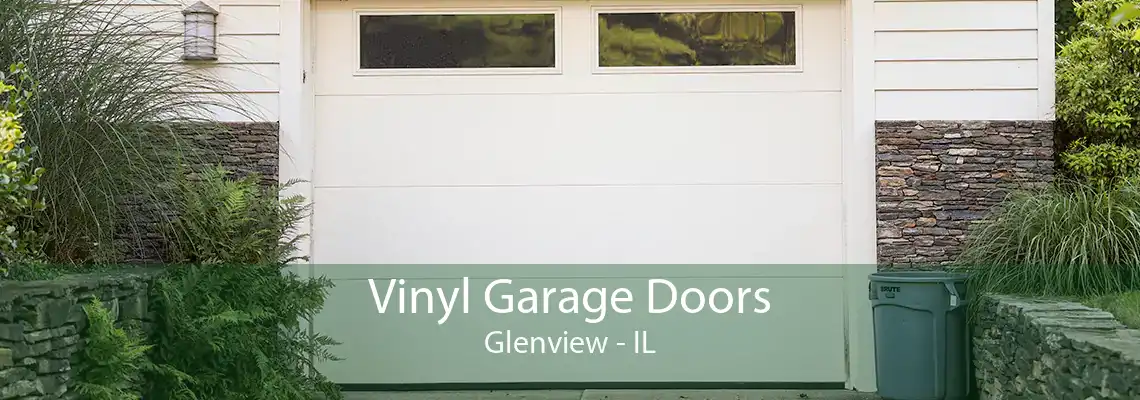 Vinyl Garage Doors Glenview - IL