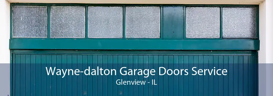 Wayne-dalton Garage Doors Service Glenview - IL